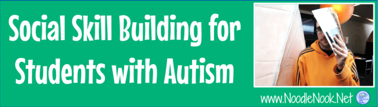 Social Skill Building: Tips for Autism Units | NoodleNook.Net