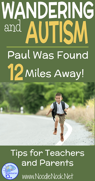 Autism and Wandering- Student was found miles away from home... Tips for Teachers and Parents