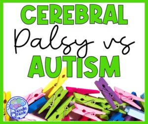 Cerebral Palsy vs Autism - 7 Key Differences for Teachers