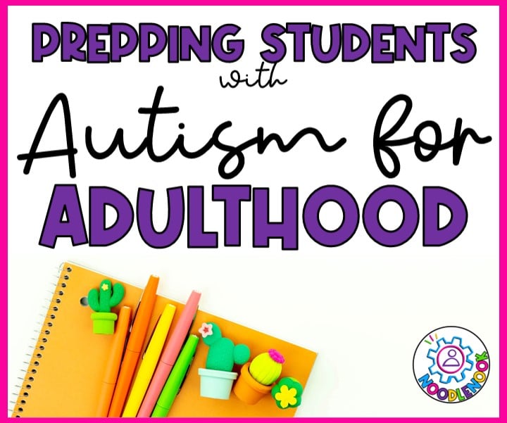 Preparing students with autism for adulthood