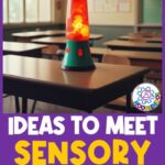 Sensory Inclusive Classroom (Ideas to Meet Sensory Needs)