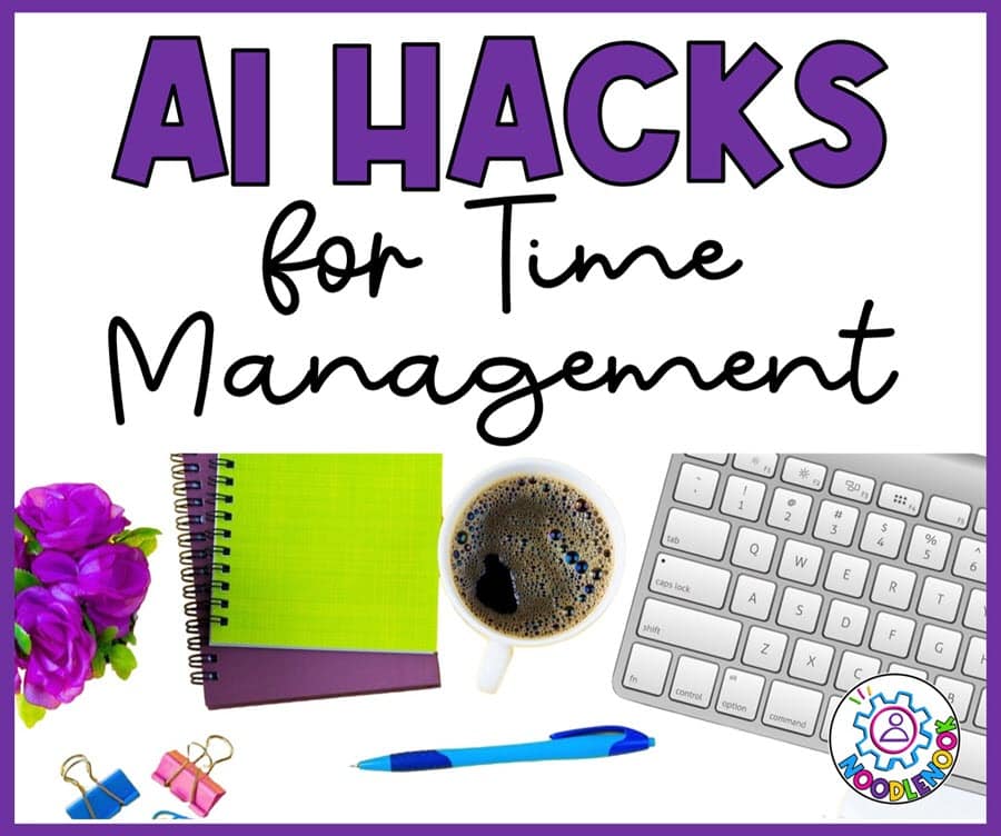 Teacher AI hacks for time management