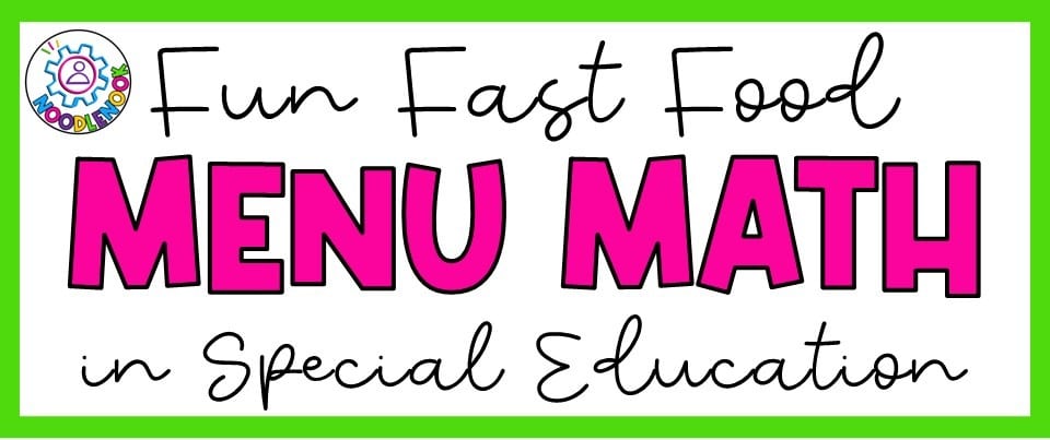 Fast Food Menu Math Activities for Special Education" displayed in bold, engaging text with a clean, eye-catching design to highlight the blog topic.